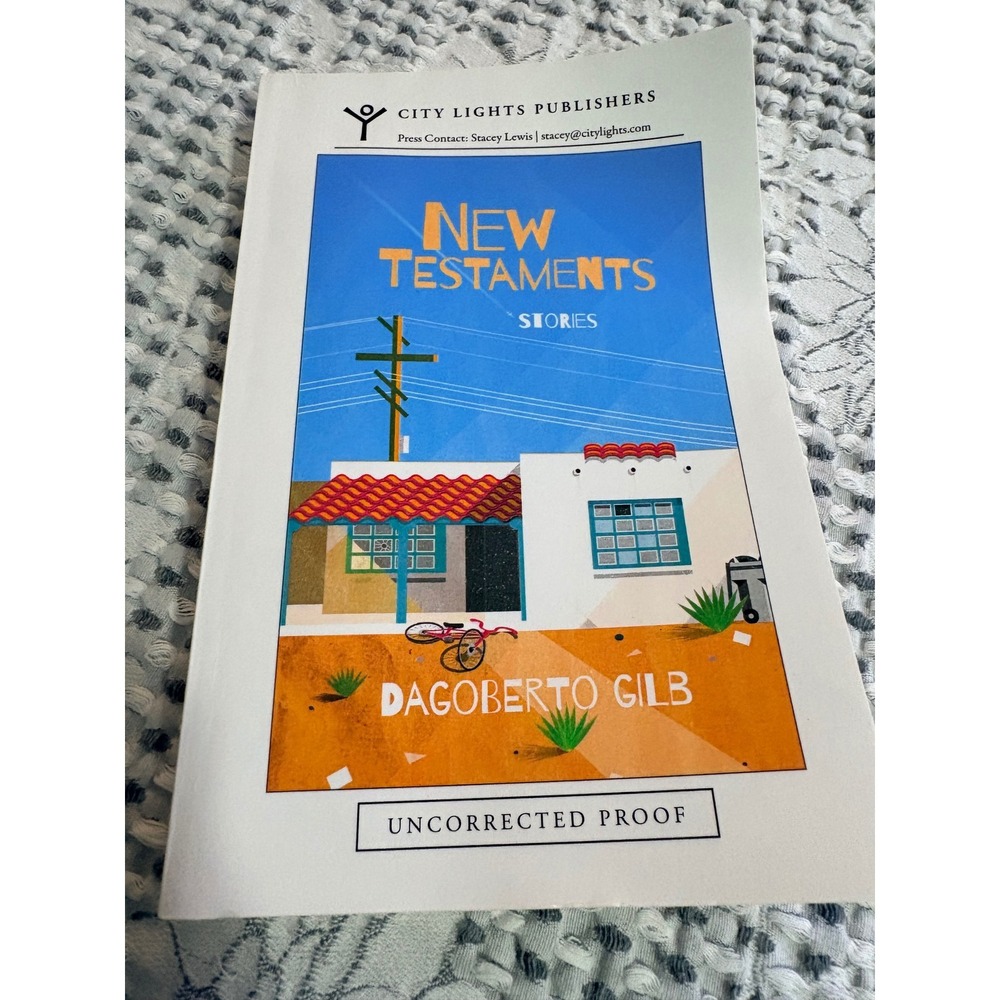 New Testaments Stories Dagoberto Gilb City Lights Uncorrected‎ Proof ARC 2024